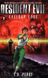Perry S.d. - Resident Evil – Caliban Cove скачать бесплатно