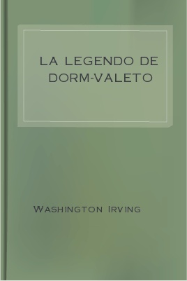 Irving Washington - La Legendo de Dorm-Valeto скачать бесплатно