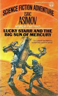 Asimov Isaac - Lucky Starr And The Big Sun Of Mercury скачать бесплатно
