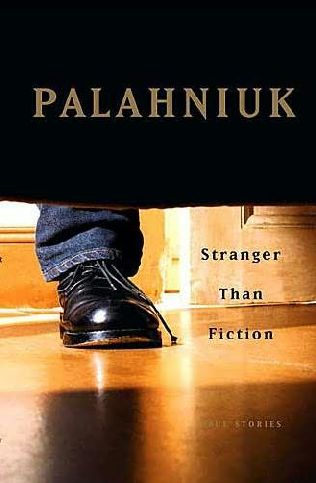 Palahniuk Chuck - Stranger Than Fiction (True Stories) скачать бесплатно
