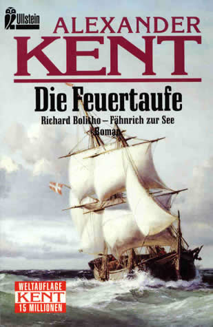 Александер Кент - Die Feuertaufe: Richard Bolitho - Fähnrich zur See скачать бесплатно