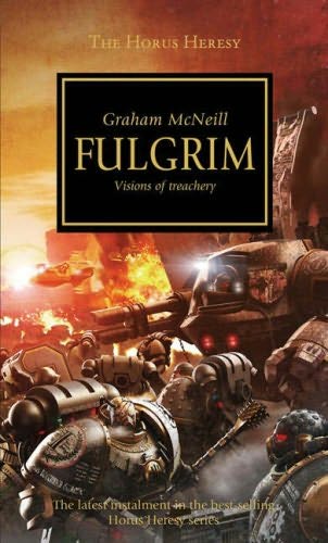 McNeill Graham - Fulgrim: Visions of Treachery скачать бесплатно