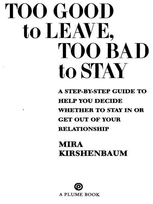 Mira Kirshenbaum, - Too Good to Leave, Too Bad to Stay скачать бесплатно