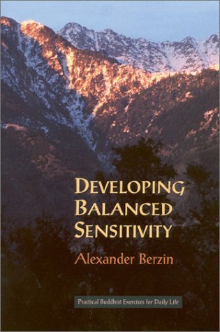 Берзин Александр - Развитие сбалансированной чувствительности: практические буддийские упражнения для повседневной жизни (дополненное второе издание) скачать бесплатно