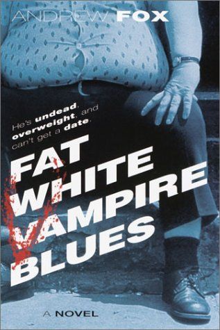Fox Andrew - Fat White Vampire Blues скачать бесплатно