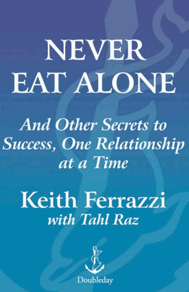 Ferrazzi Keith - Never Eat Alone скачать бесплатно