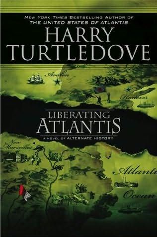 Turtledove Harry - Liberating Atlantis скачать бесплатно