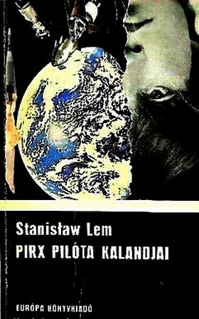 Lem Stanislaw - Pirx pilóta kalandjai скачать бесплатно