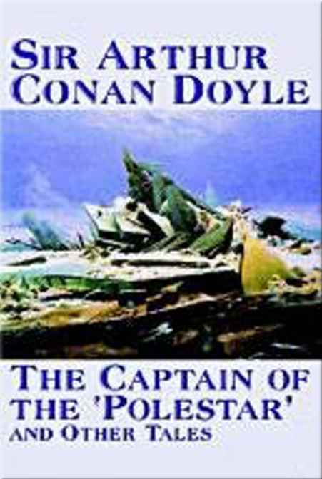 Doyle Arthur Conan - Der Kapitän der Polestar und andere unheimliche Abenteuer скачать бесплатно