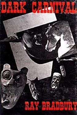 Брэдбери Рэй - Тёмный карнавал (Dark Carnival), 1947 скачать бесплатно