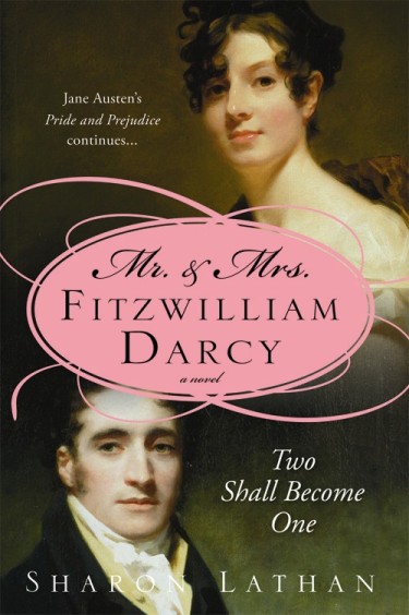 Lathan Sharon - Mr. &  Mrs. Fitzwilliam Darcy:  Two Shall Become One скачать бесплатно