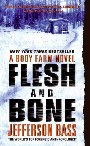 Bass Jefferson - Flesh and Bone: A Body Farm Novel скачать бесплатно