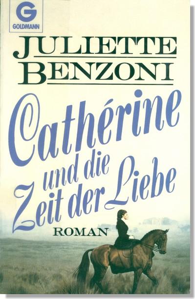 Benzoni Juliette - Cathérine und die Zeit der Liebe скачать бесплатно