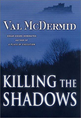 Mcdermid Val - Killing the Shadows скачать бесплатно