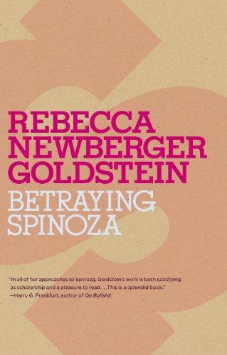 Goldstein Rebecca - Betraying Spinoza: The Renegade Jew Who Gave Us Modernity скачать бесплатно