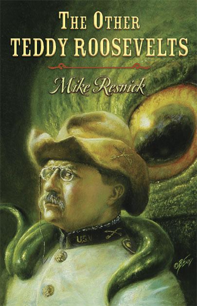 Resnick Mike - The Other Teddy Roosevelts скачать бесплатно