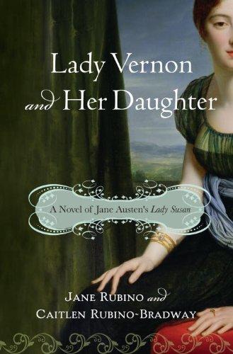 Rubino Jane - Lady Vernon and Her Daughter: A Novel of Jane Austens Lady Susan скачать бесплатно