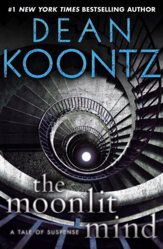 Koontz Dean - The Moonlit Mind: A Tale of Suspense скачать бесплатно