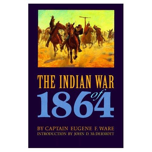 Ware Eugene - The Indian War of 1864 скачать бесплатно