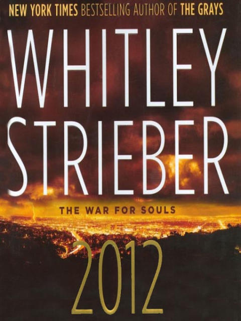 Strieber Whitley - 2012: The War for Souls скачать бесплатно