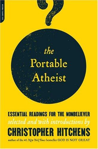Hitchens Christopher - The Portable Atheist: Essential Readings for the Nonbeliever скачать бесплатно