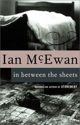 McEwan Ian - In Between the Sheets скачать бесплатно