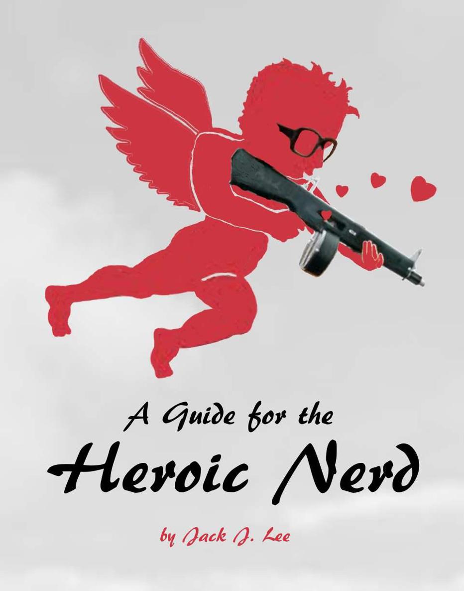Lee Jack - A Guide for the Heroic Nerd скачать бесплатно