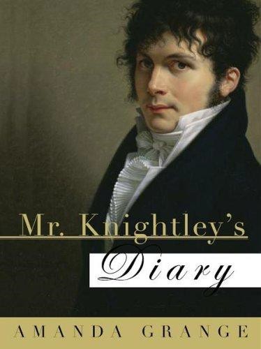 Grange Amanda - Mr. Knightley’s Diary скачать бесплатно