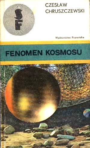Chruszczewski Czesław - Fenomen Kosmosu скачать бесплатно