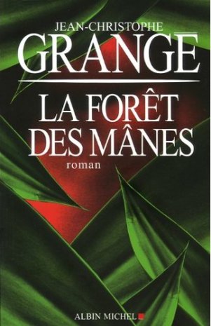 Grangé Jean-Christophe - La forêt des Mânes скачать бесплатно