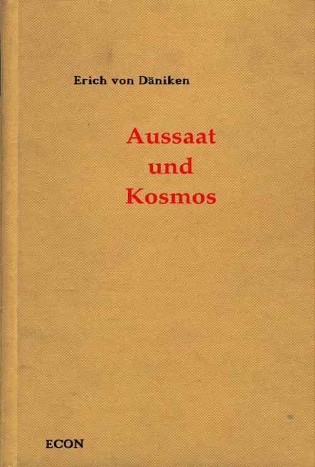 Däniken Erich - Aussaat und Kosmos. Spuren und Pläne außerirdischer Intelligenzen скачать бесплатно