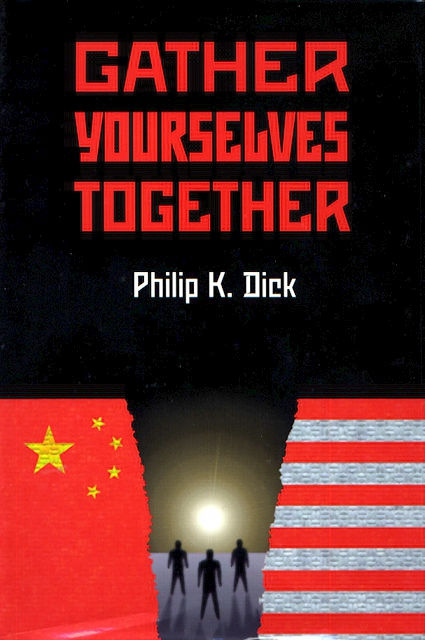 Dick Philip - Gather Yourselves Together скачать бесплатно