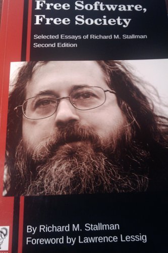 Stallman Richard - Free Software, Free Society: selected essays of Richard M. Stallman. 2nd edition. скачать бесплатно