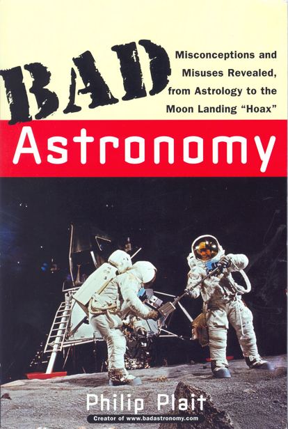 Plait Philip - Bad Astronomy. Misconceptions and Misuses Revealed, from Astrology to the Moon Landing "Hoax" скачать бесплатно