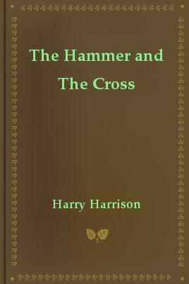 Harrison Harry - The Hammer and The Cross скачать бесплатно