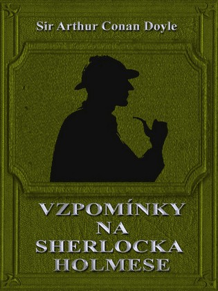 Conan Doyle Arthur - Vzpomínky na Sherlocka Holmese скачать бесплатно