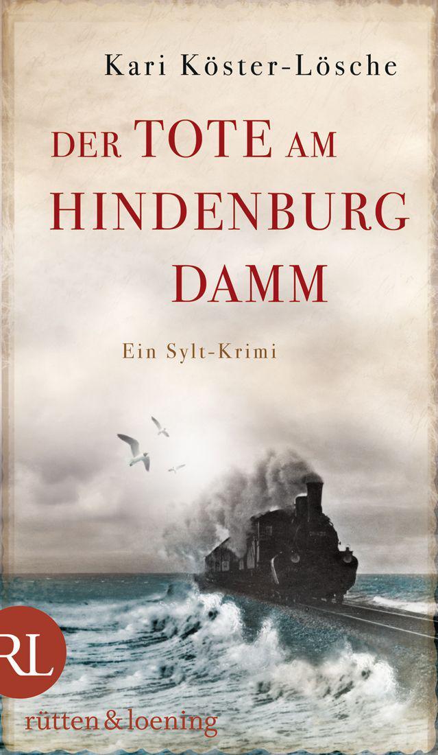 Köster-Lösche Kari - Der Tote am Hindenburgdamm: Ein Sylt-Krimi скачать бесплатно