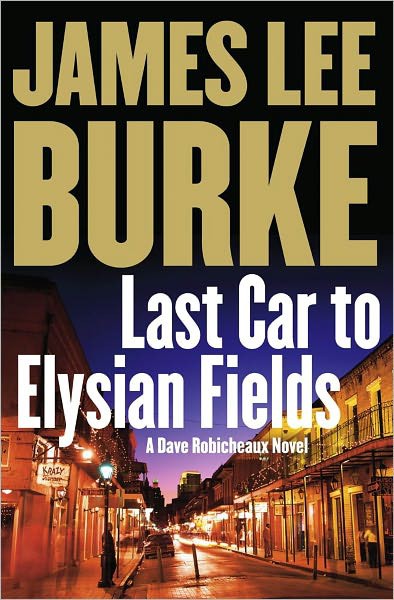 Burke James - Last Car to Elysian Fields скачать бесплатно