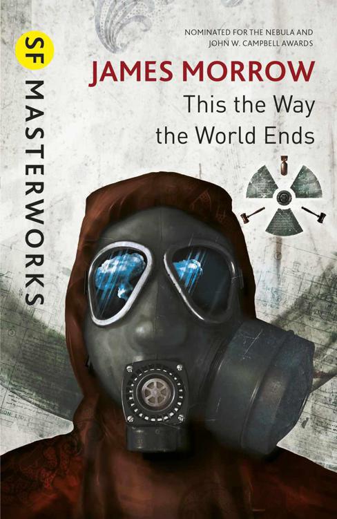 Morrow James - This Is the Way the World Ends скачать бесплатно