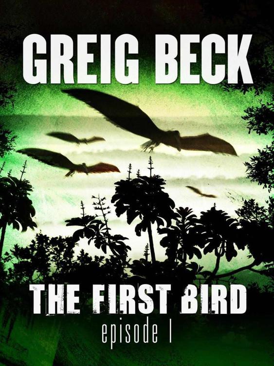 Beck Greig - The First Bird: Episode 1 скачать бесплатно