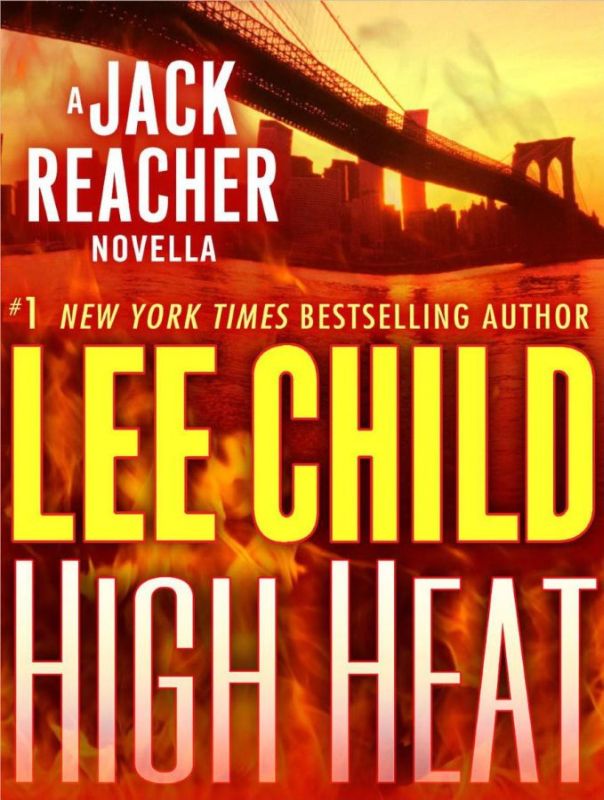 Child Lee - High Heat: A Jack Reacher Novella скачать бесплатно