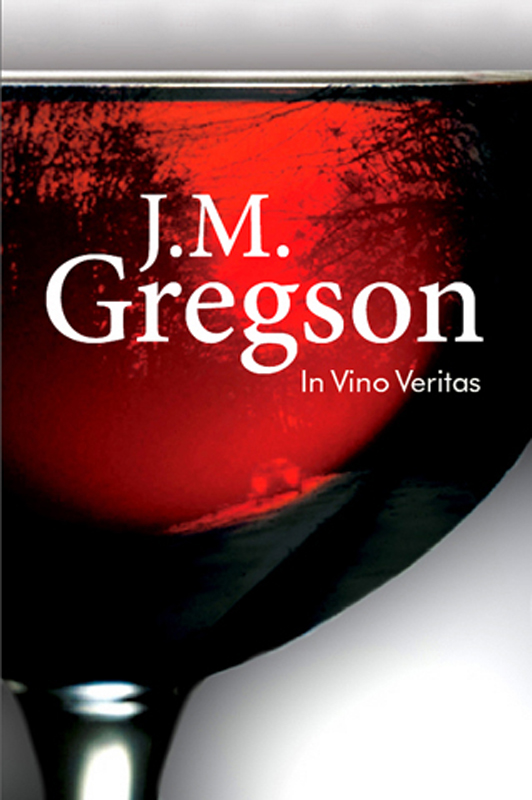 Gregson J. - In Vino Veritas скачать бесплатно