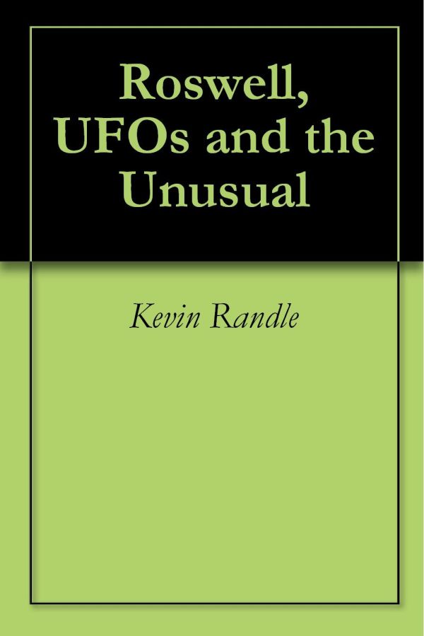 Randle Kevin - Roswell, UFOs and the Unusual скачать бесплатно