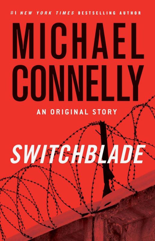 Connelly Michael - Switchblade: An Original Story скачать бесплатно