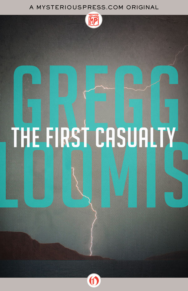 Loomis Gregg - The First Casualty скачать бесплатно