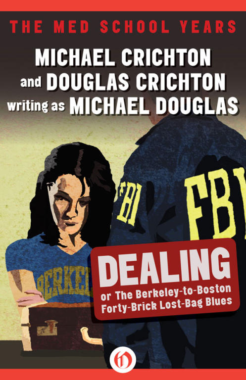 Crichton Michael - Dealing or The Berkeley-to-Boston Forty-Brick Lost-Bag Blues скачать бесплатно