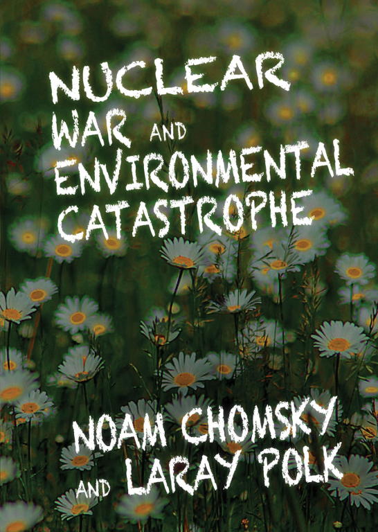 Chomksy Noam - Nuclear War and Environmental Catastrophe скачать бесплатно