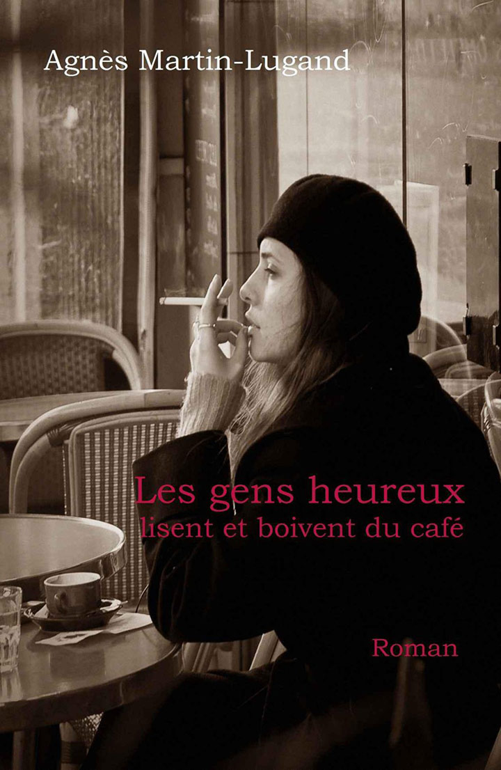 Martin-Lugand Agnès - Les gens heureux lisent et boivent du café скачать бесплатно