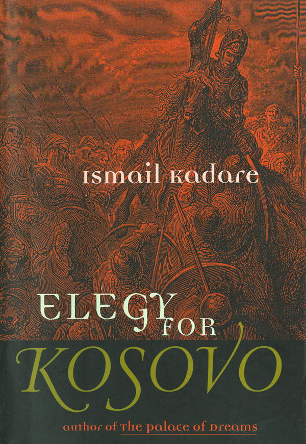 Кадаре Исмаил - Elegy for Kosovo скачать бесплатно