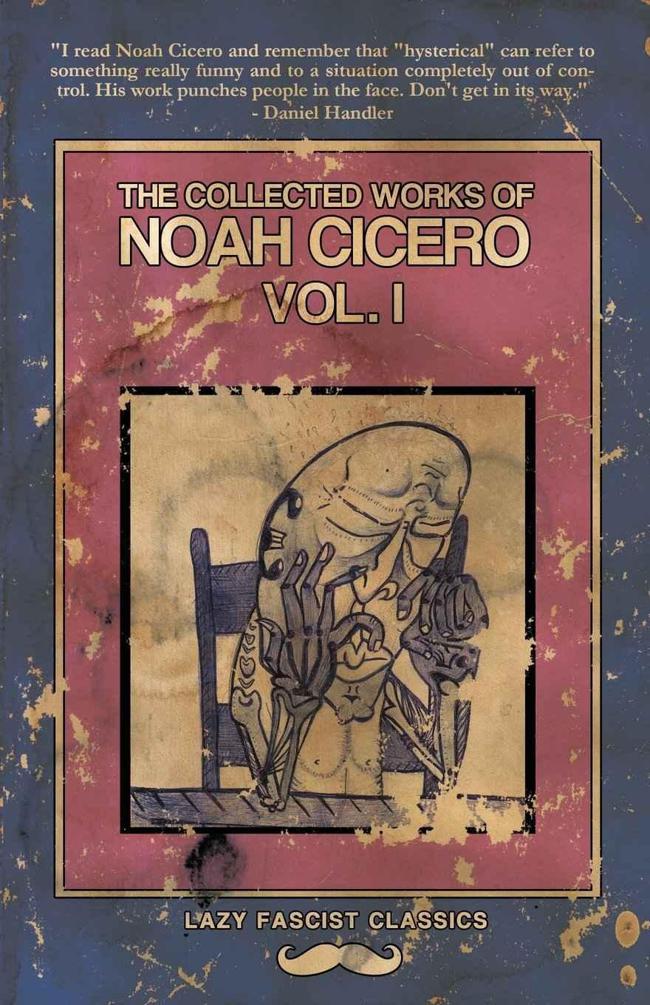 Cicero Noah - The Collected Works of Noah Cicero Vol. I скачать бесплатно